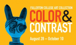 Fullerton College Art Collection: Color and Contrast