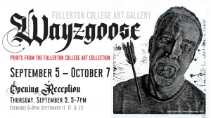 WAYZGOOSE: Prints from the Fullerton College Art Collection